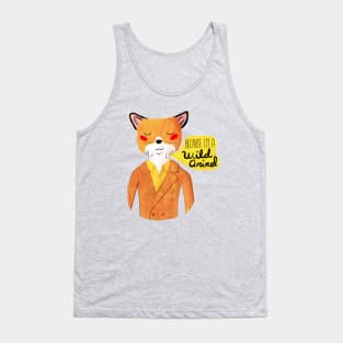 Because I'm A Wild Animal Tank Top